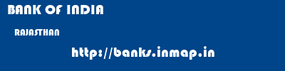 BANK OF INDIA  RAJASTHAN     banks information 